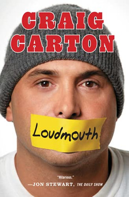 Loudmouth: Tales (And Fantasies) Of Sports, Sex, And Salvation From Behind The Microphone