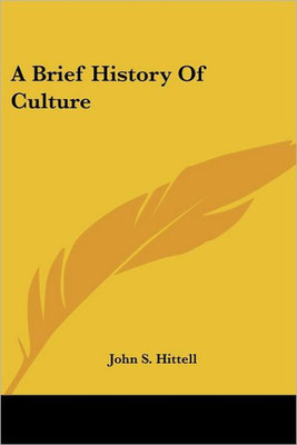A Brief History Of Culture