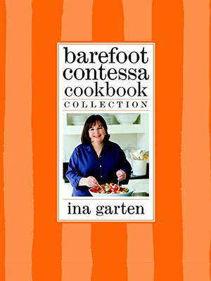 Barefoot Contessa Cookbook Collection: The Barefoot Contessa Cookbook, Barefoot Contessa Parties!, And Barefoot Contessa Family Style