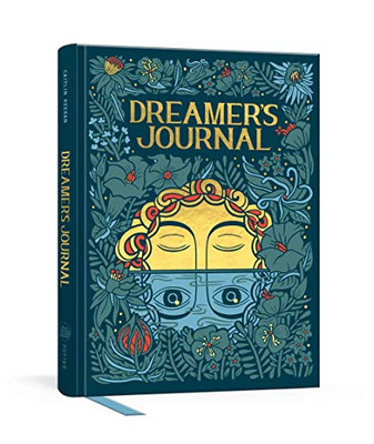 Dreamer'S Journal: An Illustrated Guide To The Subconscious (The Illuminated Art Series)
