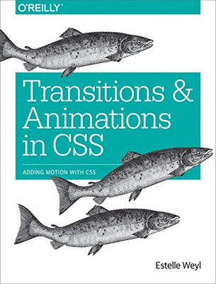 Transitions And Animations In Css: Adding Motion With Css