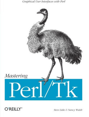 Mastering Perl/Tk: Graphical User Interfaces In Perl