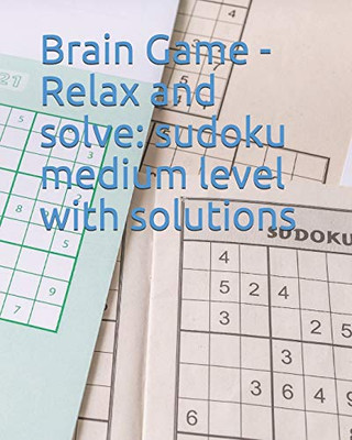 Brain Game - Relax and solve: sudoku medium level with sulotions