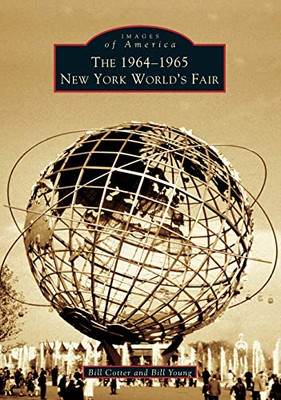 The 1964-1965 New York World'S Fair (Images Of America)