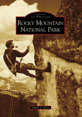 Rocky Mountain National Park (Images Of America)