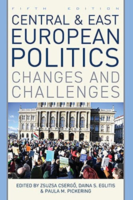 Central And East European Politics: Changes And Challenges - Hardcover