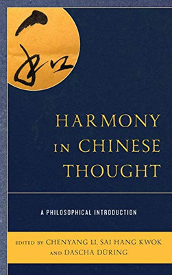 Harmony In Chinese Thought: A Philosophical Introduction