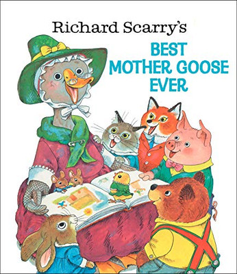 Richard Scarry'S Best Mother Goose Ever (Giant Golden Book)
