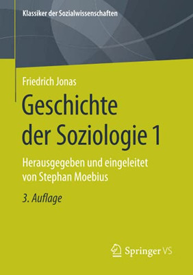 Geschichte Der Soziologie 1: Herausgegeben Und Eingeleitet Von Stephan Moebius (Klassiker Der Sozialwissenschaften) (German Edition)