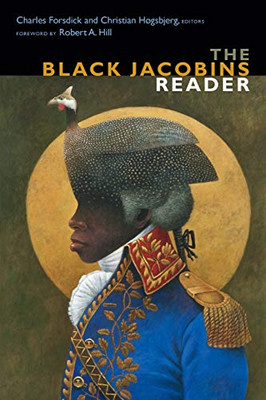 The Black Jacobins Reader (The C. L. R. James Archives)