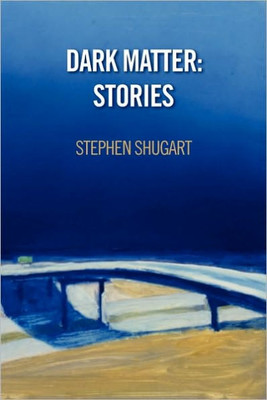 Dark Matter: Stories