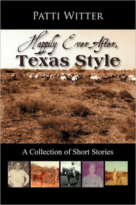 Happily Ever After, Texas Style: A Collection of Short Stories
