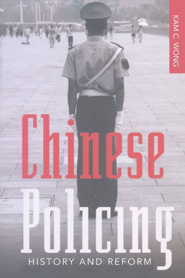 Chinese Policing; History and Reform