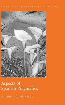 Aspects of Spanish Pragmatics