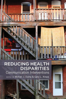 Reducing Health Disparities: Communication Interventions