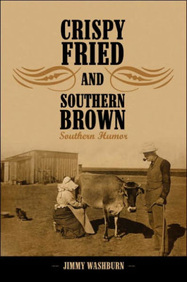 Crispy Fried And Southern Brown: Southern Humor