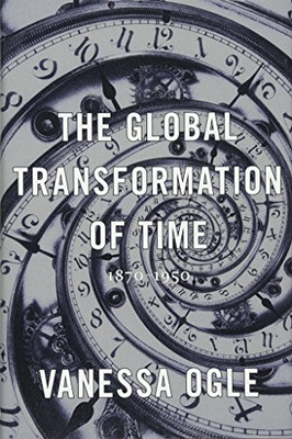 The Global Transformation Of Time: 1870?çô1950