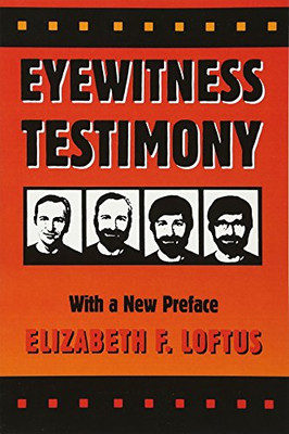 Eyewitness Testimony: With A New Preface