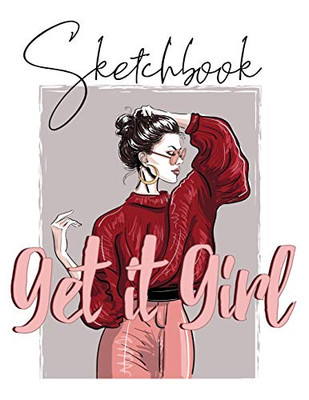 Get it Girl Sketchbook| Notebook for Drawing, Writing, Painting, Sketching, Doodling| 200 Pages, 8.5x11 High Premium White Paper