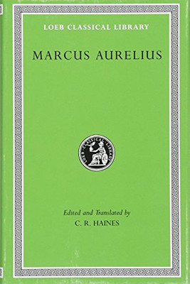 Marcus Aurelius (Loeb Classical Library)