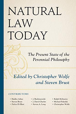 Natural Law Today: The Present State Of The Perennial Philosophy