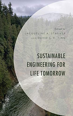 Sustainable Engineering For Life Tomorrow (Environment And Society)