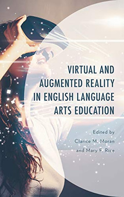 Virtual And Augmented Reality In English Language Arts Education