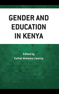 Gender And Education In Kenya (Gender And Sexuality In Africa And The Diaspora)