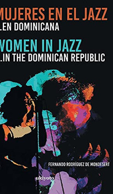 Mujeres En El Jazz ... En Dominicana (Spanish Edition)