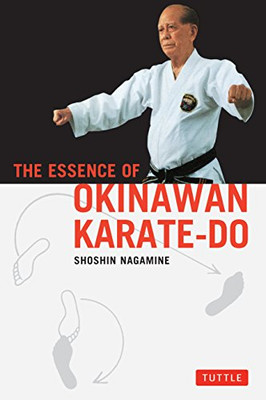 The Essence Of Okinawan Karate-Do