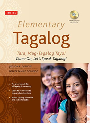 Elementary Tagalog: Tara, Mag-Tagalog Tayo! Come On, Let'S Speak Tagalog! (Mp3 Audio Cd Included)