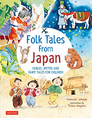 Folk Tales From Japan: Fables, Myths And Fairy Tales For Children