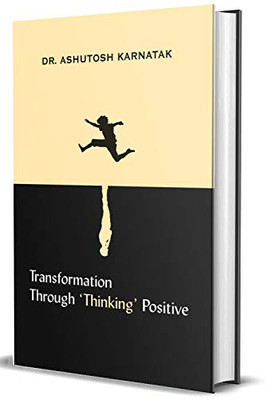Transformation Through 'Thinking' Positive