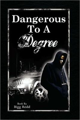 Dangerous to a Degree