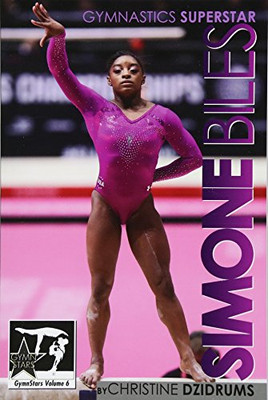 Simone Biles: Superstar of Gymnastics: GymnStars Volume 6