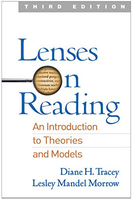 Lenses On Reading, Third Edition: An Introduction To Theories And Models