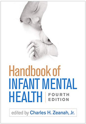 Handbook Of Infant Mental Health, Fourth Edition