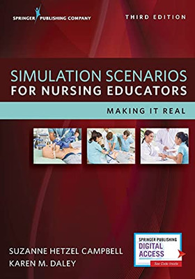 Simulation Scenarios For Nursing Educators: Making It Real