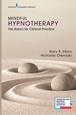 Mindful Hypnotherapy: The Basics For Clinical Practice