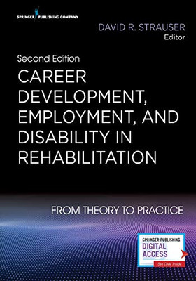 Career Development, Employment, And Disability In Rehabilitation: From Theory To Practice