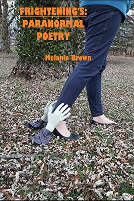 FRIGHTENING'S: Paranormal Poetry