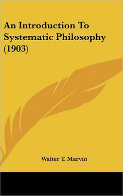An Introduction To Systematic Philosophy (1903)
