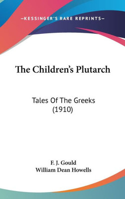 The Children's Plutarch: Tales Of The Greeks (1910)