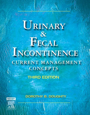 Urinary & Fecal Incontinence: Current Management Concepts (Urinary And Fecal Incontinence)