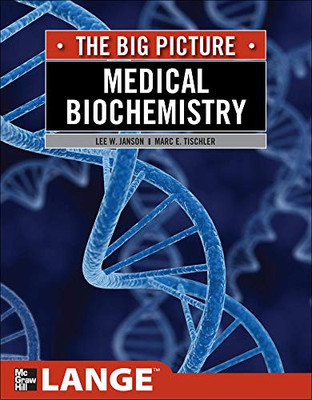 Medical Biochemistry: The Big Picture (Lange The Big Picture)