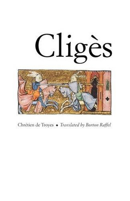 Clig�s (Chretien de Troyes Romances S)
