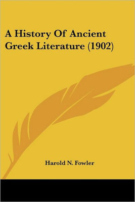 A History Of Ancient Greek Literature (1902)