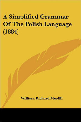 A Simplified Grammar Of The Polish Language (1884)