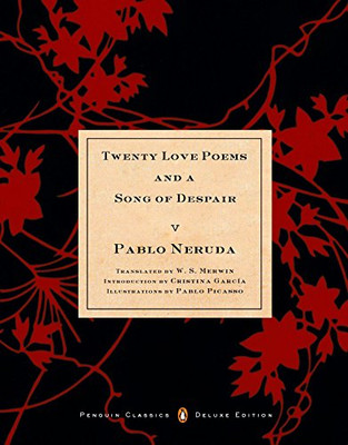 Veinte Poemas De Amor Y Una Canciã³N Desesperada: (Ediciã³N Deluxe De Penguin Classics En Dos Idiomas) (Penguin Classics Deluxe Edition)