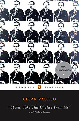 Spain, Take This Chalice From Me And Other Poems: Parallel Text Edition (Penguin Classics)